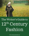 The Writer’s Guide to 12th Century Fashion | Rebecca Shedd - Author