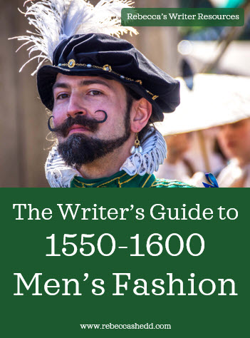The Writer’s Guide to 1550-1600 Men’s Fashion | Rebecca Shedd - Author