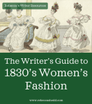 The Writer’s Guide to 1830s Women’s Fashion | Rebecca Shedd - Author