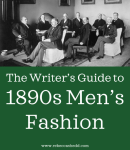 The Writer’s Guide to 1890s Men’s Fashion | Rebecca Shedd - Author