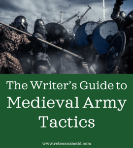 The Writer’s Guide to Medieval Army Tactics | Rebecca Shedd - Author